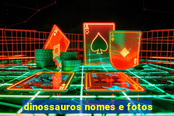 dinossauros nomes e fotos